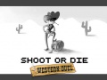 Oyunu Shoot or Die Western duel
