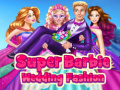 Oyunu Super Barbie Wedding Fashion