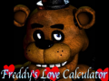 Oyunu Five nights at Freddy's: Freddy's Love Calculator