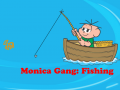 Oyunu Monica Gang: Fishing  