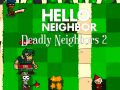 Oyunu Hello Neighbor: Deadly Neighbbors 2