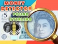 Oyunu Money Detector Pound Sterling