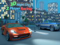 Oyunu 3D Night City 2 Player Racing