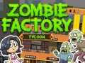 Oyunu Zombie Factory Tycoon