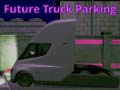 Oyunu Future Truck Parking