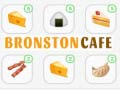 Oyunu Bronston Cafe