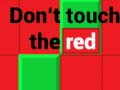 Oyunu Don't Touch The Red