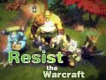 Oyunu Resist The Warcraft
