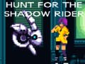 Oyunu Hunt for the Shadow Rider