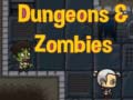 Oyunu Dungeons & zombies