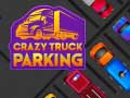 Oyunu Crazy Truck Parking