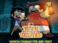 Oyunu Victor and Valentino Which character are you?