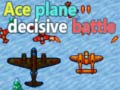 Oyunu Ace plane decisive battle
