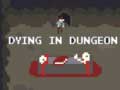 Oyunu Dying in Dungeon