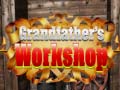 Oyunu Grandfather's Workshop