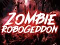 Oyunu Zombie Robogeddon