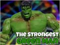 Oyunu The Strongest Green Man