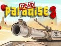 Oyunu Dead Paradise 3 