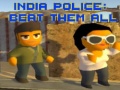 Oyunu India Police: Beat Them All