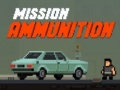 Oyunu Mission Ammunition