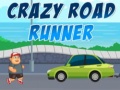 Oyunu Crazy Road Runner