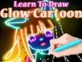 Oyunu Learn to Draw Glow Cartoon