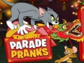 Oyunu Tom and Jerry Parade Pranks