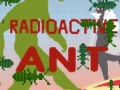 Oyunu Radioactive Ant