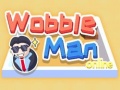 Oyunu Wobble Man Online