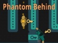 Oyunu Phantom Behind