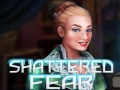 Oyunu Shattered Fear