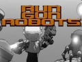 Oyunu Run Gun Robots