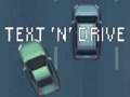 Oyunu Text 'n' Drive