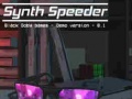 Oyunu Synth Speeder
