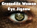 Oyunu Crocodile Women Eye Jigsaw
