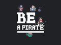 Oyunu Be a pirate
