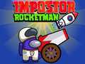 Oyunu Impostor Rocketman
