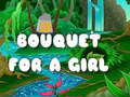 Oyunu Bouquet for a girl