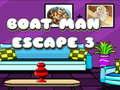 Oyunu Boat Man Escape 3