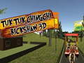 Oyunu TukTuk Chingchi Rickshaw 3D