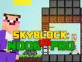 Oyunu Noob vs Pro Skyblock