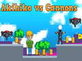 Oyunu Akihiko vs Cannons
