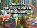 Oyunu Dino Hunt: The Hidden Green Stegosaurs