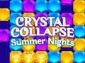 Oyunu Crystal Collapse Summer Nights