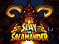 Oyunu Slay the Salamander