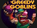 Oyunu Greedy Gobins
