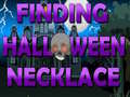 Oyunu Finding Halloween Necklace 