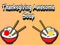 Oyunu Thanksgiving Awesome Soup