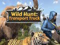 Oyunu Wild Hunt: Transport Truck 
