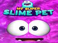 Oyunu My Super Slime Pet